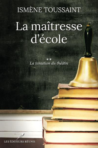La maîtresse d'école - tome 2 - Toussaint Ismène