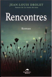Rencontres - Drolet Jean-Louis