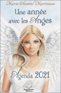 Une année avec les anges. Edition 2021 - Martineau Marie-Chantal