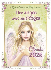 Agenda Une année avec les Anges. Edition 2025 - Martineau Marie-Chantal