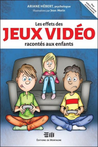 Les effets des jeux vidéo racontés aux enfants - Hébert Ariane