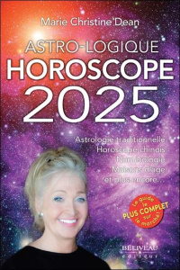 Astro-logique horoscope. Astrologie traditionnelle, horoscope chinois, numérologie, maison d'âge et - Dean Marie Christine