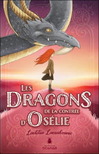 Les contrées Tome 1 : Les dragons de la contrée d'Osélie - Laosakoune Laetitia