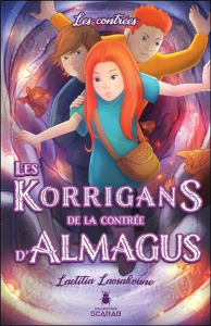 Les Korrigans de la contrée d'Almagus Tome 3 : Les contrées - Laosakoune Laetitia