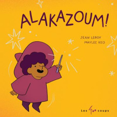 Alakazoum ! - Leroy Jean ; Keo Maylee