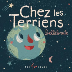 Chez les terriens - BELLEBRUTE