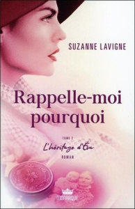 Rappelle-moi pourquoi Tome 2 : L'héritage d'Eva - Lavigne Suzanne