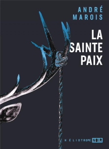 La sainte paix - Marois André