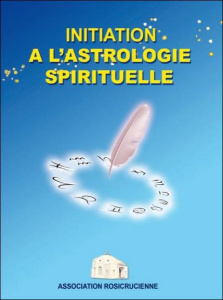 Initiation à l'astrologie spirituelle - COLLECTIF