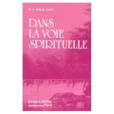 DANS LA VOIE SPIRITUELLE - Cady Emilie