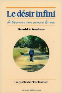 Le désir infini de trouver un sens à la vie - Kushner Harold-S