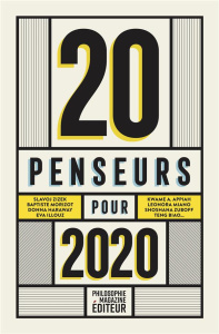 Philosophie Magazine : 20 penseurs pour 2020. Les meilleurs articles de la presse internationale - Legros Martin ; Larmagnac-Matheron Octave ; Davido