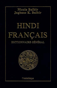 Dictionnaire général hindi-français - Balbir Nicole ; Balbir Jagbang Kisho ; Joshi Saras