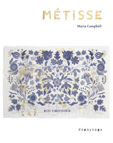 Métisse - Campbell Maria ; Bender Charles ; Dalpé Jean Marc