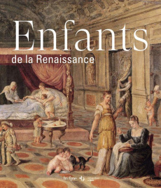 Enfants de la Renaissance - Zum Kolk Caroline ; Lafabrié François ; Riester Fr