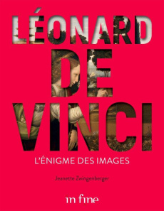 Léonard de Vinci. L'énigme des images - Zwingenberger Jeanette