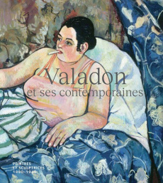 Valadon et ses contemporaines. Peintres et sculptrices, 1880-1940 - Briat-Philippe Magali ; Liénard Anne ; Autissier A