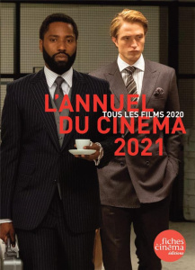L'annuel du cinéma. Tous les films 2020, Edition 2021 - Marcadé Nicolas ; Ghennam Michael ; Fouet Thomas ;