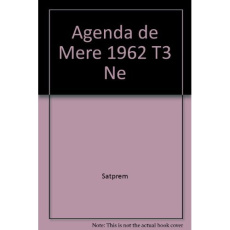 Agenda de Mère - tome 3 - 1962 NE. 03 - SATPREM