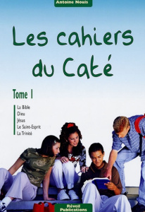 Les Cahiers du Caté. Tome 1 - Nouis Antoine