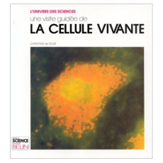 Une Visite guidée de la cellule vivante - Duve Christian de