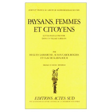 Paysans, femmes et citoyens - Lamarche Hugues ; Karnoouh Claude ; Rogers Suzan-c