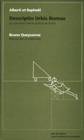 Descriptio Urbis Romae ou comment faire le portrait de Rome - QUEYSANNE BRUNO