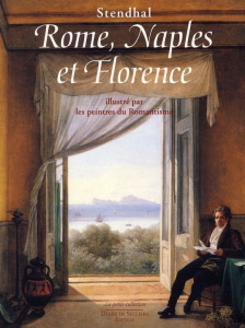 Rome, Naples et Florence. Illustré par les peintres du Romantisme - STENDHAL