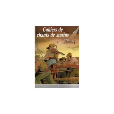 CAHIERS DE CHANTS DE MARINS - COLLECTIF