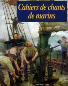 CAHIERS DE CHANTS DE MARINS. Numéro 2 - COLLECTIF