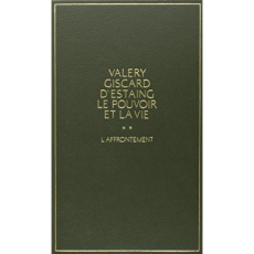 Le pouvoir et la vie. Tome 2, L'affrontement - Giscard d'Estaing Valéry