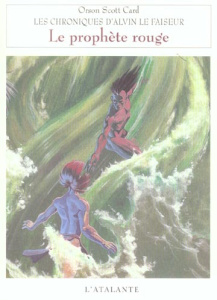 Les chroniques d'Alvin le Faiseur Tome 2 : Le prophète rouge - Card Orson Scott