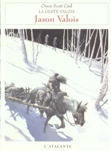 La geste Valois N° 1 : Jason Valois - Card Orson Scott