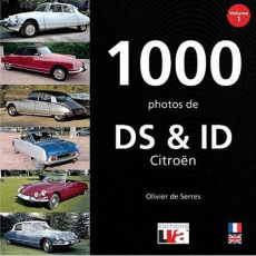 1000 photos de DS & ID Citroën. Volume 1, Edition bilingue français-anglais - Serres Olivier de ; Fennelly Kieron ; Georges Alai