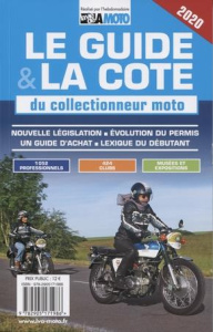 Le guide & la cote du collectionneur moto. Edition 2020 - COLLECTIF LVA