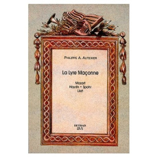 LA LYRE MACONNE. Mozart, Haydn, Spohr, Liszt - Autexier Philippe-A