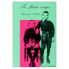 Le fluide rouge - Vialatte Alexandre
