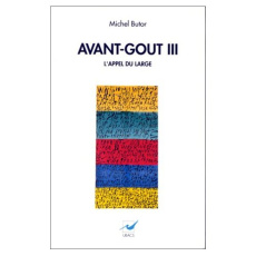 Avant-goût Tome 3 : L'Appel du large - Butor Michel