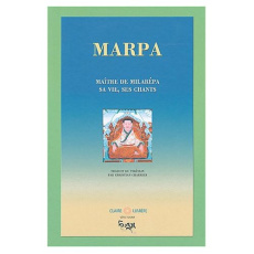 Marpa. Maître de Milarépa, sa vie, ses chants - CHARRIER CHRISTIAN