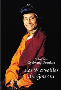 Les merveilles du Gourou - XIIE GYALWANG DRUKPA