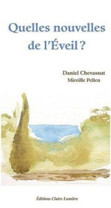 Quelles nouvelles de l'Eveil ? - Chevassut Daniel ; Pellen Mireille