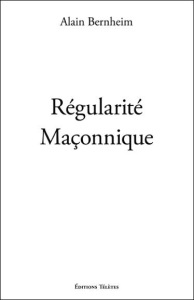Régularité maçonnique - Bernheim Alain