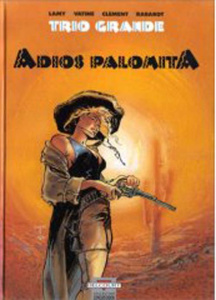 Trio Grande Tome 1 : Adios Palomita - Clément Alain ; Lamy Fabrice ; Rabarot Isabelle ;