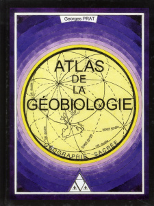 Atlas de la géobiologie. Géographie sacrée - Prat Georges