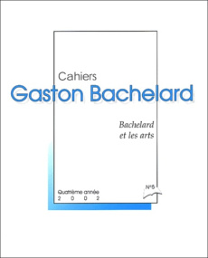 CAHIER GASTON BACHELARD N. 5 (2002) - BACHELARD ET LES ARTS - COLLECTIF