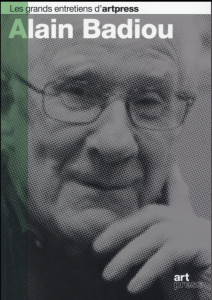 Alain Badiou - Henric Jacques ; During Elie ; De Sutter Laurent