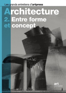 Architecture. Tome 2, Entre forme et concept - BOUCHAIN/GEHRY/BERET