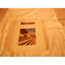 Bénarès. Un voyage d'architecture - Couté Pierre-Daniel ; Leger J-M