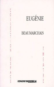 Eugénie - Beaumarchais Pierre-Augustin Caron de