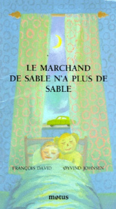 Les contes de la bouche et de l'oreille Tome 4 : Le marchand de sable n'a plus de sable - David François - Johnsen Oyvind